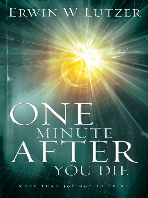 Title details for One Minute After You Die by Erwin W. Lutzer - Available